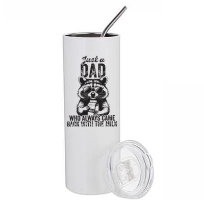 Just A Dad Who Always Came Back With The Milk Stainless Steel Tumbler