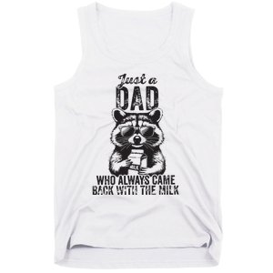 Just A Dad Who Always Came Back With The Milk Tank Top