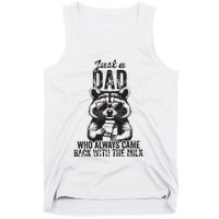 Just A Dad Who Always Came Back With The Milk Tank Top