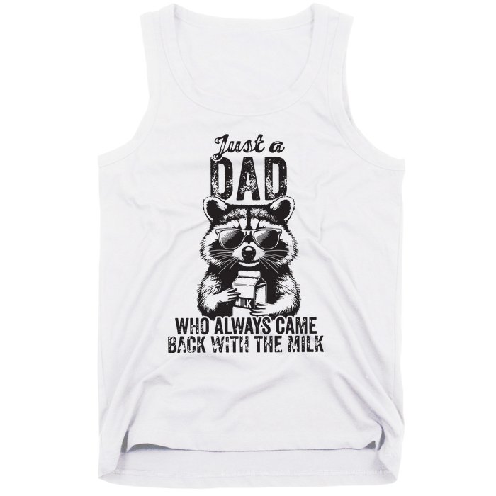 Just A Dad Who Always Came Back With The Milk Tank Top