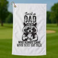Just A Dad Who Always Came Back With The Milk Golf Towel