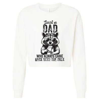 Just A Dad Who Always Came Back With The Milk Cropped Pullover Crew