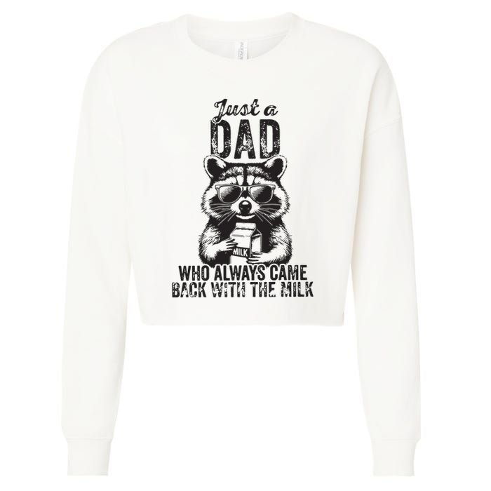 Just A Dad Who Always Came Back With The Milk Cropped Pullover Crew