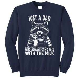 Just A Dad Who Always Came Back With The Milk Funny FatherS Tall Sweatshirt