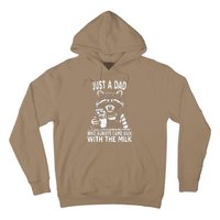 Just A Dad Who Always Came Back With The Milk Funny FatherS Hoodie