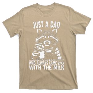 Just A Dad Who Always Came Back With The Milk Funny FatherS T-Shirt