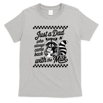 Just A Dad Who Always Came Back With The Milk Raccoon Funny T-Shirt