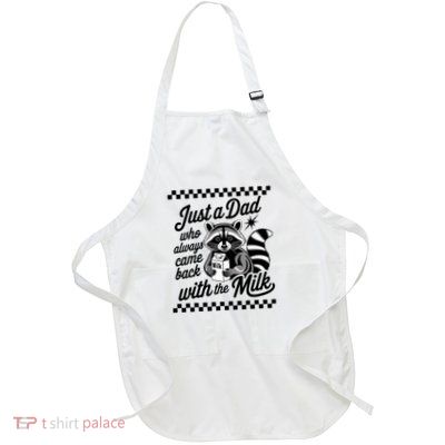 Just A Dad Who Always Came Back With The Milk Raccoon Funny Full-Length Apron With Pockets