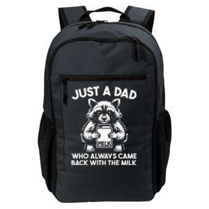 Just A Dad Who Always Came Back With The Milk FatherS Day Daily Commute Backpack