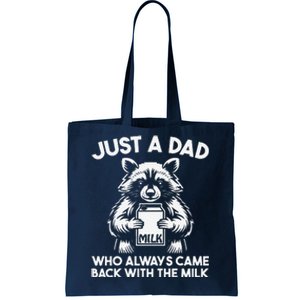 Just A Dad Who Always Came Back With The Milk FatherS Day Tote Bag