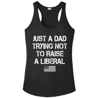 Just A Dad Trying Not To Raise A Liberal Father's Day Ladies PosiCharge Competitor Racerback Tank