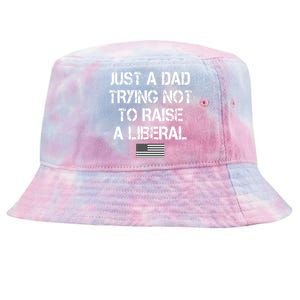 Just A Dad Trying Not To Raise A Liberal Father's Day Tie-Dyed Bucket Hat