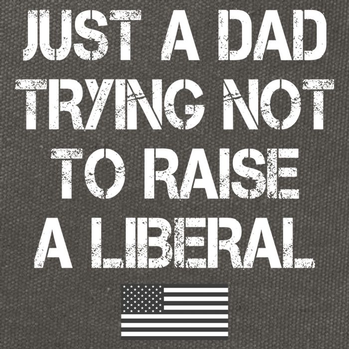 Just A Dad Trying Not To Raise A Liberal Father's Day Cotton Canvas Backpack