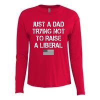 Just A Dad Trying Not To Raise A Liberal Father's Day Womens Cotton Relaxed Long Sleeve T-Shirt