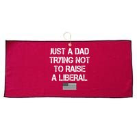 Just A Dad Trying Not To Raise A Liberal Father's Day Large Microfiber Waffle Golf Towel