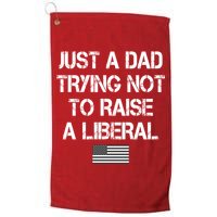 Just A Dad Trying Not To Raise A Liberal Father's Day Golf Towel