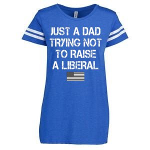 Just A Dad Trying Not To Raise A Liberal Father's Day Enza Ladies Jersey Football T-Shirt