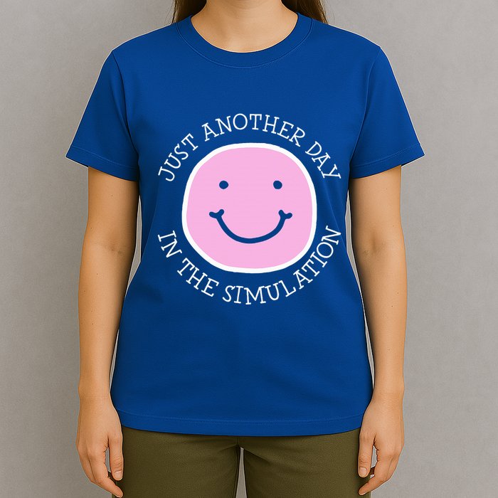 Just Another Day In The Simulation T-Shirt