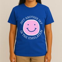 Just Another Day In The Simulation T-Shirt