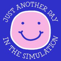 Just Another Day In The Simulation T-Shirt