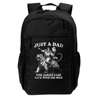 Just A Dad Who Always Came Back With The Milk Daily Commute Backpack
