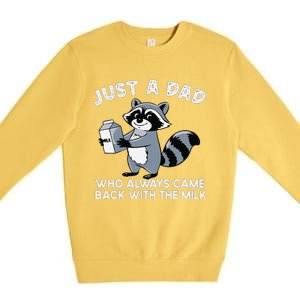 Just A Dad Who Came Back With Milk Funny Desin Premium Crewneck Sweatshirt