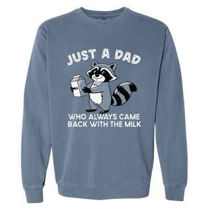 Just A Dad Who Came Back With Milk Funny Desin Garment-Dyed Sweatshirt