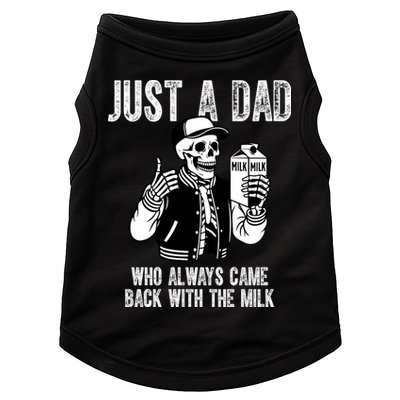 Just A Dad Who Always Came Back With The Milk Skeleton  Doggie Tank