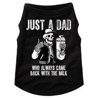 Just A Dad Who Always Came Back With The Milk Skeleton  Doggie Tank