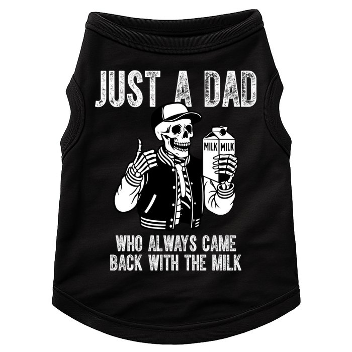 Just A Dad Who Always Came Back With The Milk Skeleton  Doggie Tank