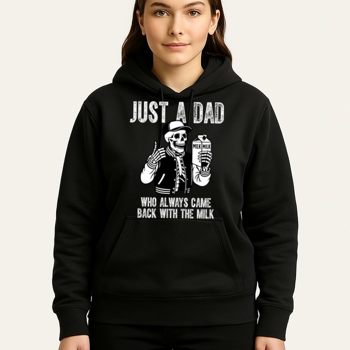 Just A Dad Who Always Came Back With The Milk Skeleton  Hoodie