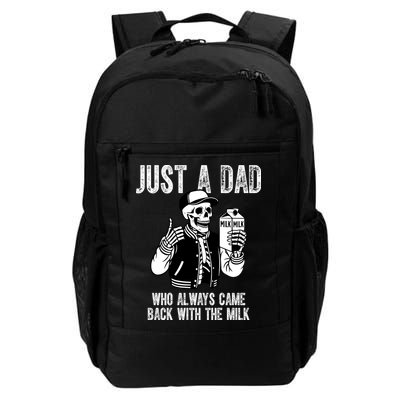 Just A Dad Who Always Came Back With The Milk Skeleton  Backpack