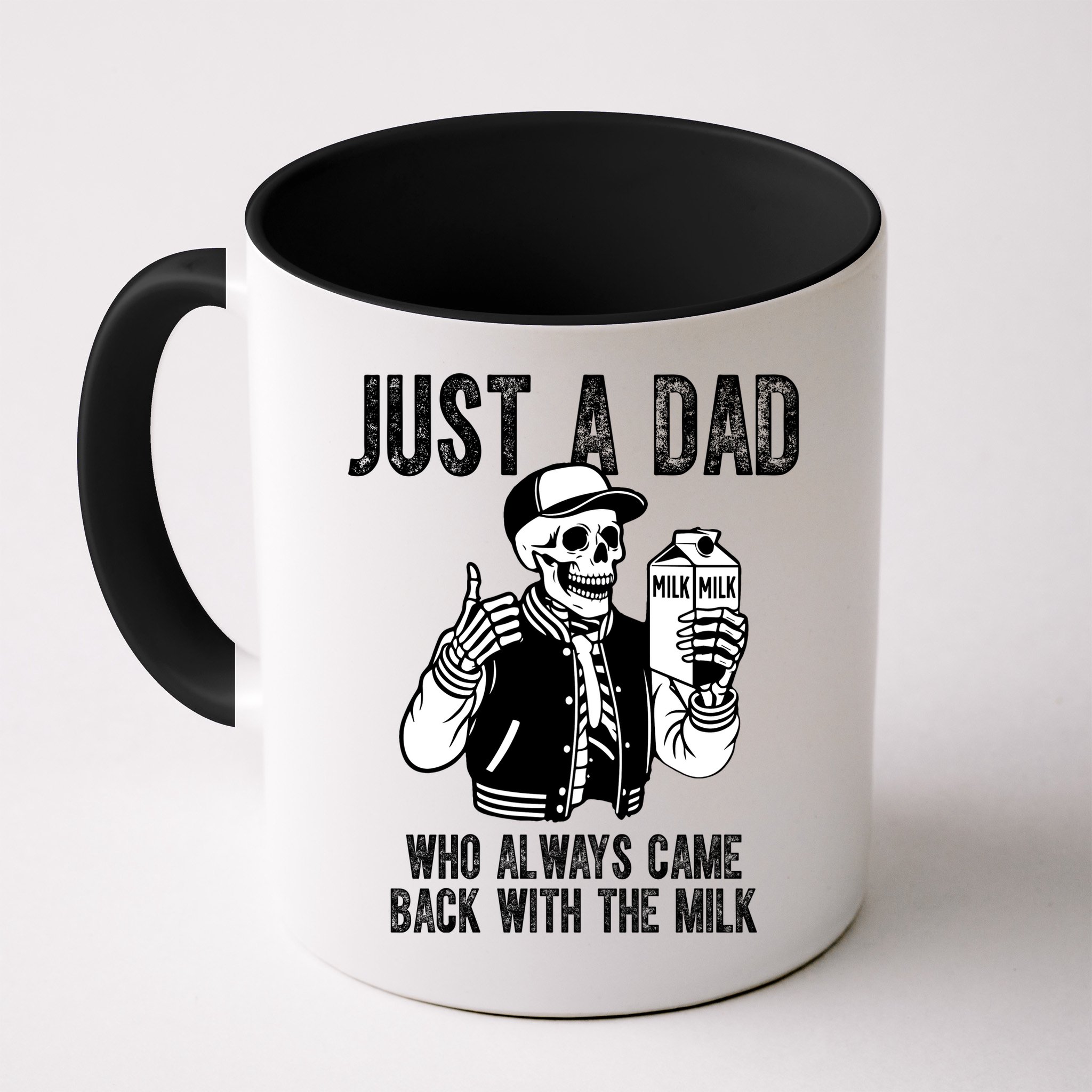 Just A Dad Who Always Came Back With The Milk Skeleton  Mug