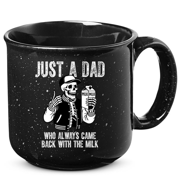 Just A Dad Who Always Came Back With The Milk Skeleton  15oz Campfire Ceramic Mug