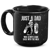 Just A Dad Who Always Came Back With The Milk Skeleton  15oz Campfire Ceramic Mug