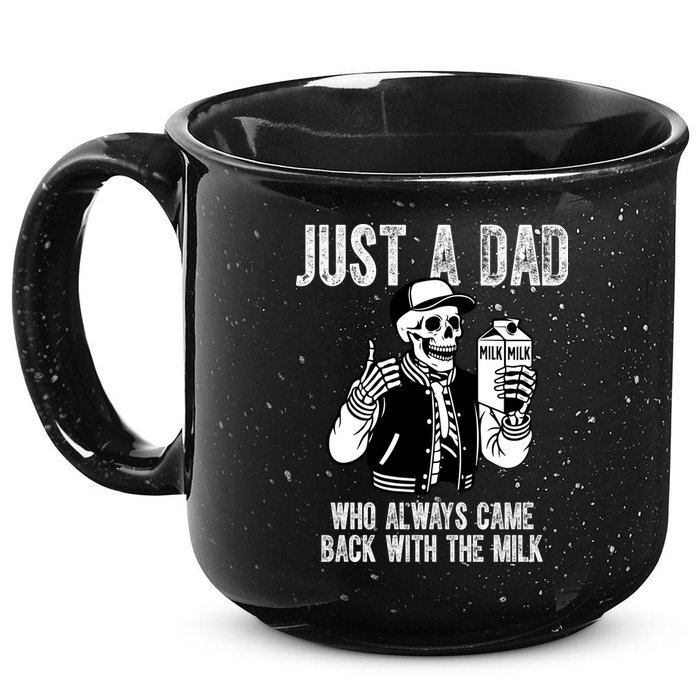 Just A Dad Who Always Came Back With The Milk Skeleton  15oz Campfire Ceramic Mug