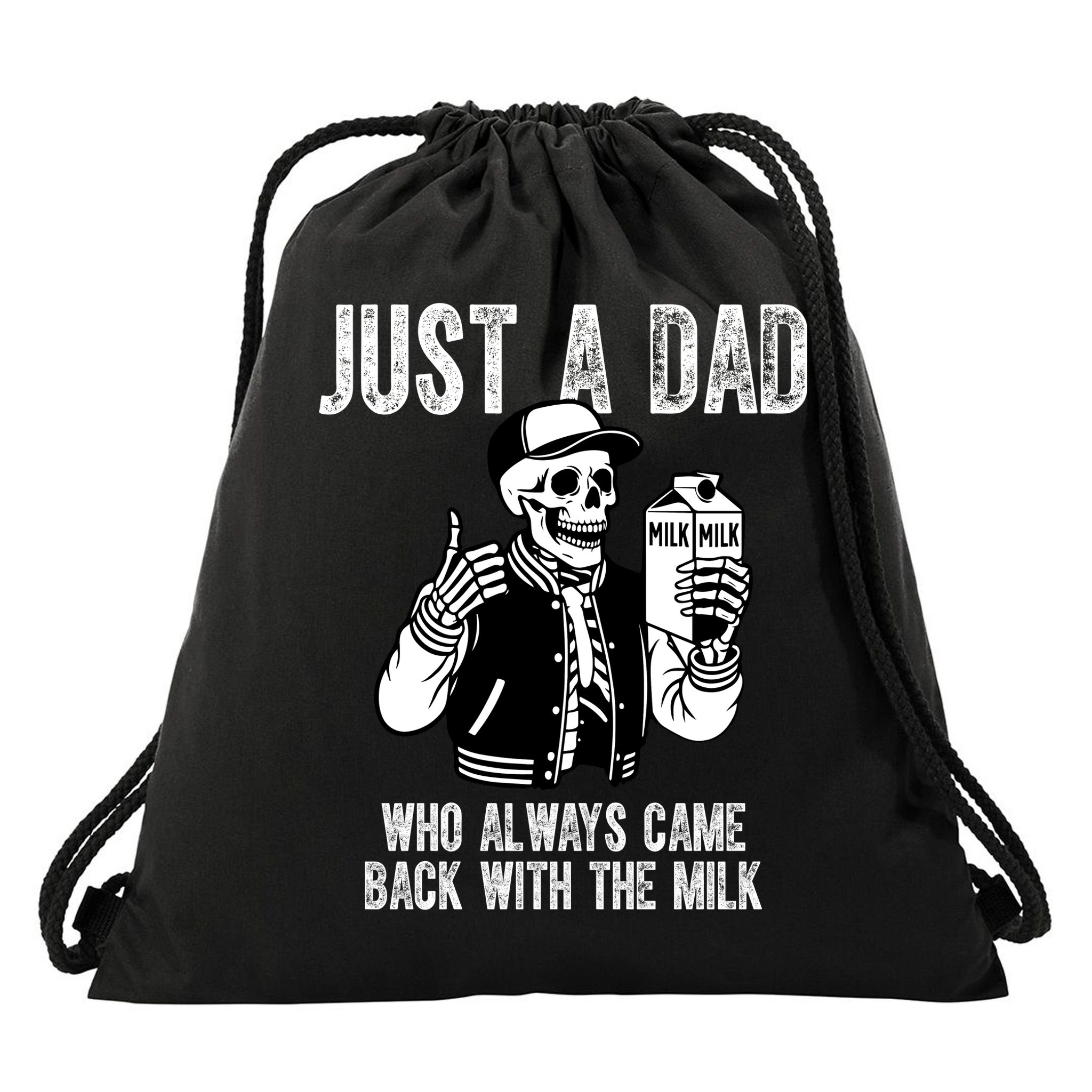 Just A Dad Who Always Came Back With The Milk Skeleton  Drawstring Bag