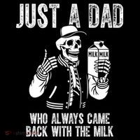 Just A Dad Who Always Came Back With The Milk Skeleton  Flatbill Hat