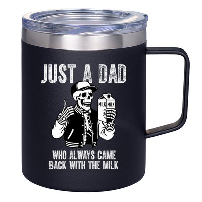 Just A Dad Who Always Came Back With The Milk Skeleton  12oz Stainless Steel Coffee Mug
