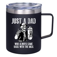 Just A Dad Who Always Came Back With The Milk Skeleton  12oz Stainless Steel Coffee Mug