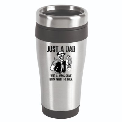 Just A Dad Who Always Came Back With The Milk Skeleton  16oz Travel Tumbler