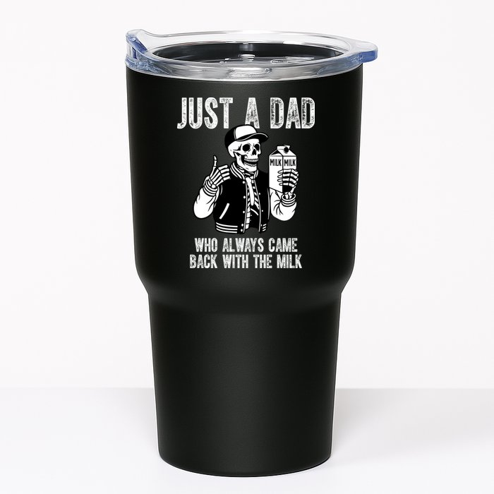 Just A Dad Who Always Came Back With The Milk Skeleton  Tumbler