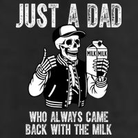 Just A Dad Who Always Came Back With The Milk Skeleton  Tumbler