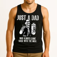Just A Dad Who Always Came Back With The Milk Skeleton  Tank Top