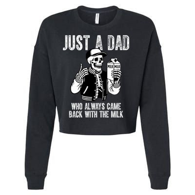 Just A Dad Who Always Came Back With The Milk Skeleton  Cropped Pullover Crew