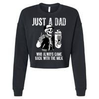 Just A Dad Who Always Came Back With The Milk Skeleton  Cropped Pullover Crew