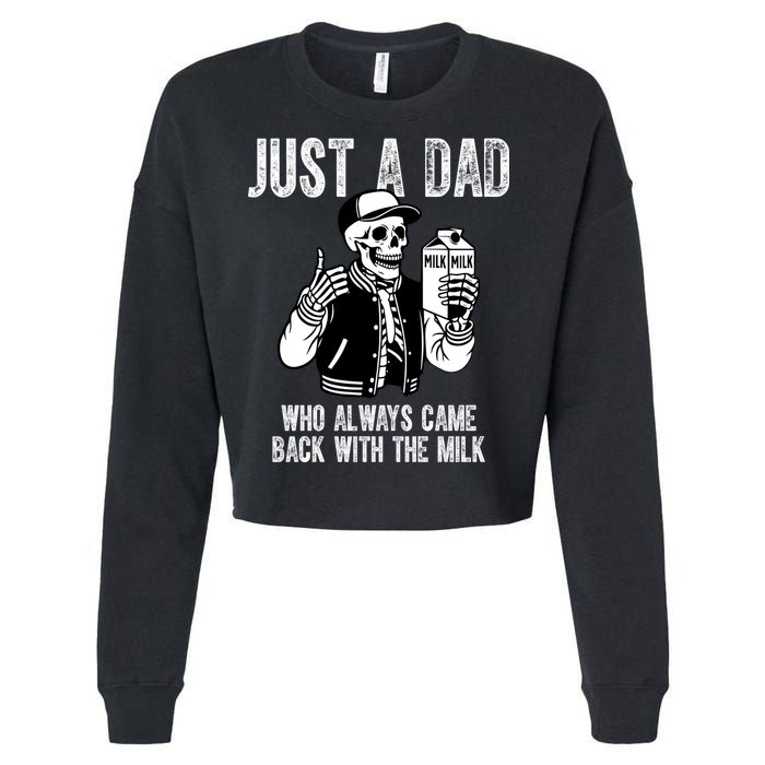 Just A Dad Who Always Came Back With The Milk Skeleton  Cropped Pullover Crew