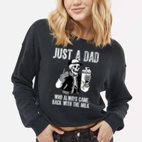 Just A Dad Who Always Came Back With The Milk Skeleton  Cropped Pullover Crew