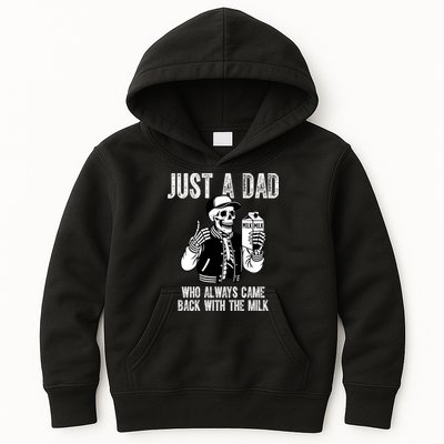 Just A Dad Who Always Came Back With The Milk Skeleton  Kids Hoodie