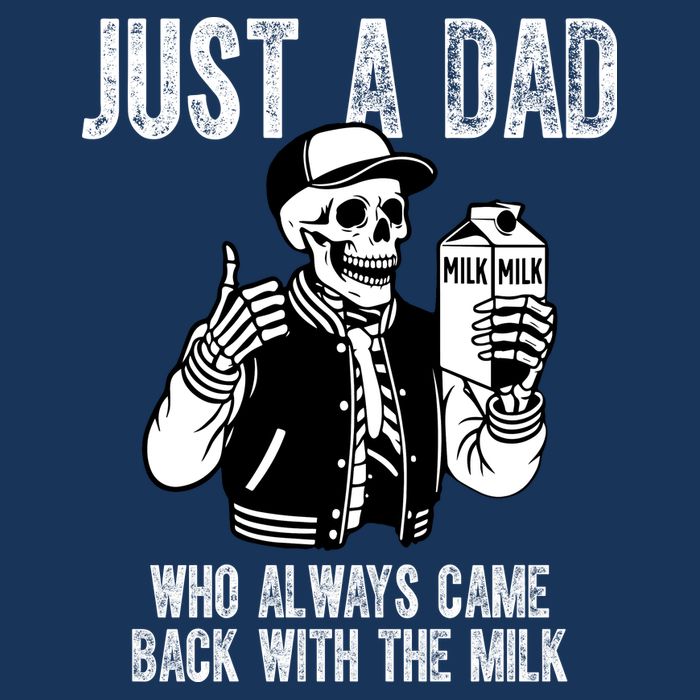 Just A Dad Who Always Came Back With The Milk Skeleton  Infant Baby Jersey Bodysuit